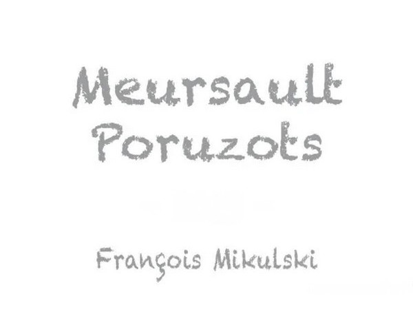 Meursault 1er cru Poruzots 2022 MIKULSKI François