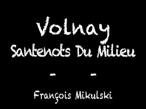 Volnay 1er cru Santenots du Milieu 2022 MIKULSKI François